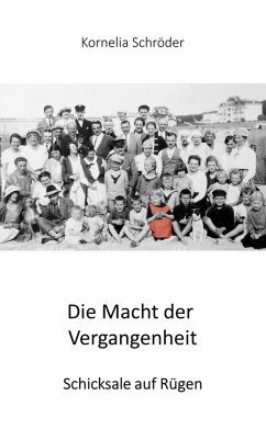 Die Macht der Vergangenheit (eBook, ePUB) - Schröder, Kornelia