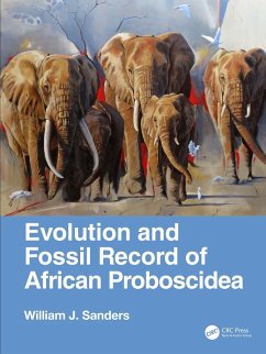 Evolution and Fossil Record of African Proboscidea (eBook, PDF) - Sanders, William J.