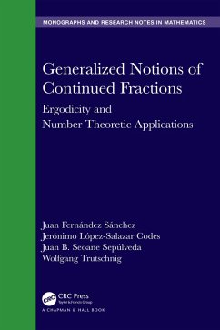 Generalized Notions of Continued Fractions (eBook, PDF) - Fernández Sánchez, Juan; López-Salazar Codes, Jerónimo; Seoane Sepúlveda, Juan B.; Trutschnig, Wolfgang