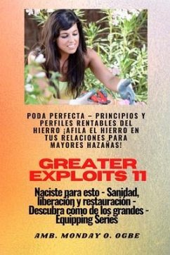 Greater Exploits - 11 - Poda Perfecta (eBook, ePUB) - Ogbe, Ambassador Monday O.
