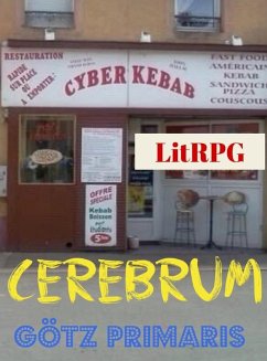Cerebrum (Kriminelle Netzstadt LitRPG) (eBook, ePUB) - Primaris, Götz