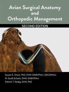 Avian Surgical Anatomy And Orthopedic Management, 2nd Edition (eBook, ePUB) - Orosz, Susan; Echols, Scott; Redig, Patrick