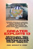Greater Exploits - 13 - Perfektes spirituelles Abenteuer - 31-tägiges Tagebuch der zweiten (eBook, ePUB)