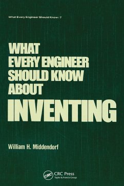 What Every Engineer Should Know about Inventing (eBook, ePUB) - Middendorf, William H.