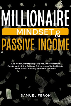 Millionaire Mindset & Passive Income (eBook, ePUB) - Feron, Samuel