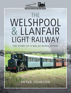 The Welshpool & Llanfair Light Railway (eBook, ePUB) - Johnson, Peter