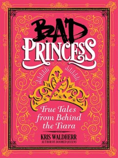 Bad Princess (eBook, ePUB) - Waldherr, Kris