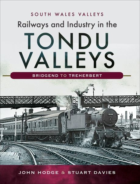 Railways and Industry in the Tondu Valleys (eBook, ePUB)
