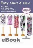 Easy SHIRT & KLEID in 4 Längen - 15 Einzelgrößen 32 bis 60 Schnittmuster mit Nähanleitung von firstloungeberlin (eBook, ePUB)