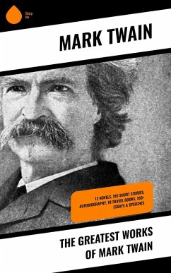 The Greatest Works of Mark Twain (eBook, ePUB) - Twain, Mark