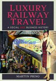 Luxury Railway Travel (eBook, ePUB) Luxury Railway Travel (eBook, ePUB)