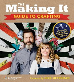 The Making It Guide to Crafting (eBook, ePUB) - Creators of Making It The Making It Guide to Crafting (eBook, ePUB) - Creators of Making It