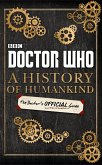 Doctor Who: A History of Humankind: The Doctor's Official Guide (eBook, ePUB)