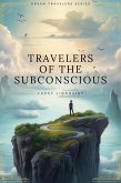 Travelers of the Subconscious (The Dream Travelers, #1) (eBook, ePUB)