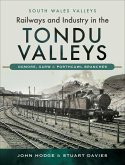 Railways and Industry in the Tondu Valleys (eBook, ePUB)