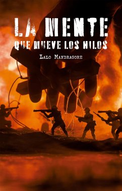 La mente que mueve los hilos (eBook, ePUB) - Mandragore, Lalo