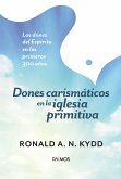 Dones carismáticos en la iglesia primitiva (eBook, ePUB)