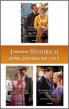 Harlequin Historical April 2024 - Box Set 1 of 2 (eBook, ePUB) - Scott, Bronwyn; Tyner, Liz; Dickson, Helen