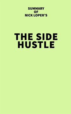 Summary of Nick Loper's The Side Hustle (eBook, ePUB) - IRB Media