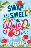 Swap and Smell the Roses (eBook, ePUB)
