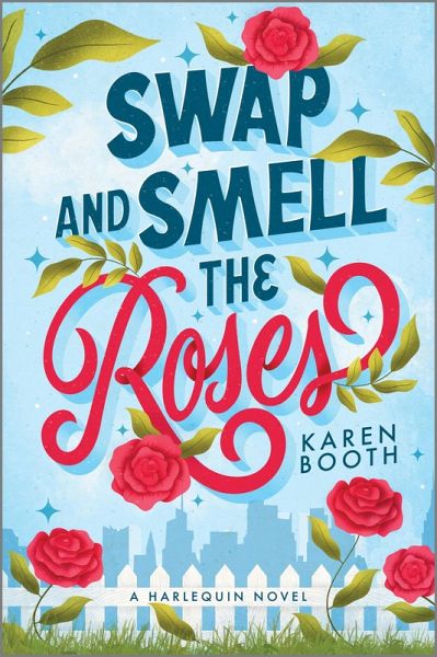 Swap and Smell the Roses (eBook, ePUB) Swap and Smell the Roses (eBook, ePUB)
