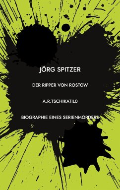 Der Ripper von Rostow (eBook, ePUB) - Spitzer, Jörg