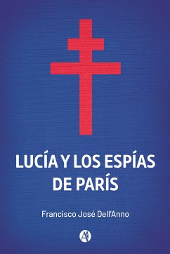 Lucía y los Espías de París (eBook, ePUB) - Dell'Anno, Francisco José