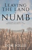 Leaving the Land of Numb (eBook, ePUB) Leaving the Land of Numb (eBook, ePUB)