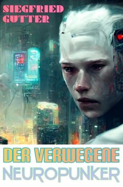 Cover Der verwegene Neuropunker (Flotter LitRPG Schmöker) (eBook, ePUB)