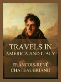 Travels in America and Italy (Volumes I & II) (eBook, ePUB)