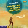 Und Sie Sind Also Der Künstler? - Bild 1