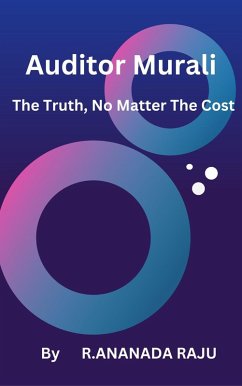 Cover Auditor Murali The Truth, No Matter The Cost (eBook, ePUB)