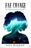 Fae Change (Fae Alliance Duology, #2) (eBook, ePUB) Fae Change (Fae Alliance Duology, #2) (eBook, ePUB)