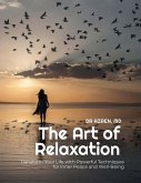 The Art of Relaxation (eBook, ePUB) The Art of Relaxation (eBook, ePUB)