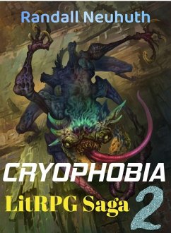 Cryophobia #2 (RealRPG, battle fantasy, #2) (eBook, ePUB) - Neuhuth, Randall