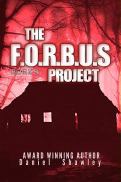 The F.O.R.B.U.S Project (Book 5) (eBook, ePUB) - Shawley, Daniel