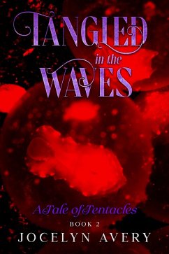 Tangled in the Waves - A Tale of Tentacles (eBook, ePUB) - Avery, Jocelyn