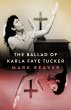 The Ballad of Karla Faye Tucker (eBook,... - Bild 1