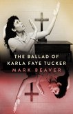 The Ballad of Karla Faye Tucker (eBook, ePUB)