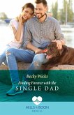 Finding Forever With The Single Dad (Mills & Boon Medical) (eBook, ePUB)