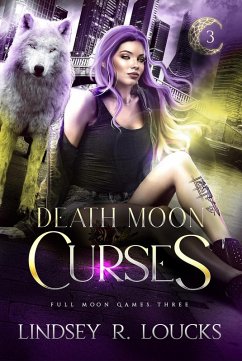 Death Moon Curses (Full Moon Games, #3) (eBook, ePUB) - Loucks, Lindsey R.