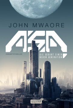 ASA - DIE GEBURT EINER NEUEN GENERATION (eBook, ePUB) - Mwaore, John