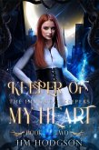 Keeper Of My Heart (The Immortal Keepers, #2) (eBook, ePUB)