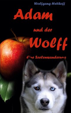 Adam und der Wolff (eBook, ePUB) - Heithoff, Wolfgang