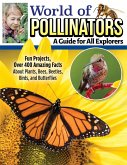 World of Pollinators: A Guide for Explorers of All Ages (eBook, ePUB) World of Pollinators: A Guide for Explorers of All Ages (eBook, ePUB)