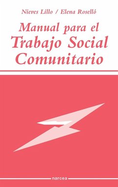 Manual para el Trabajo Social Comunitario (eBook, ePUB) - Lillo, Nieves; Roselló, Elena