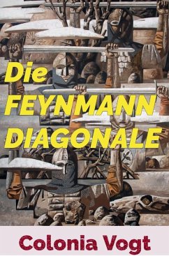 Cover Die Feynmann Diagonale (Idealistische LitRPG-Saga) (eBook, ePUB)