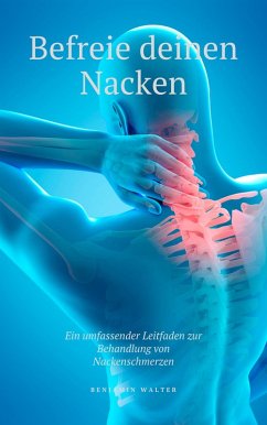 Befreie deinen Nacken (eBook, ePUB) - Walter, Benjamin; Walter, Benjamin