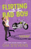 Flirting with the Bad Boy: A Best Friend's Brother Romantic Comedy (Harbor Highlands, #4) (eBook, ePUB)