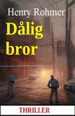 Dålig bror: Thriller (eBook, ePUB)